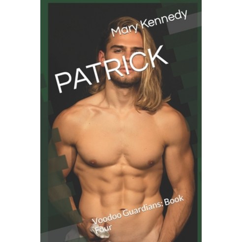 (영문도서) Patrick: Voodoo Guardians: Book Four Paperback, Independently Published, English, 9798850801618