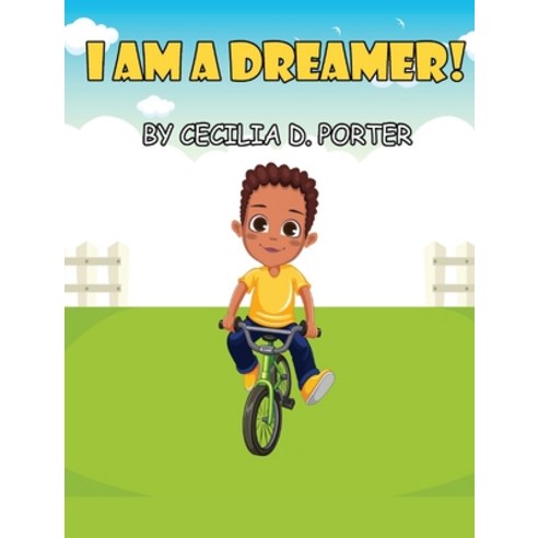 I Am a Dreamer! Hardcover, Indy Pub, English, 9781087927565