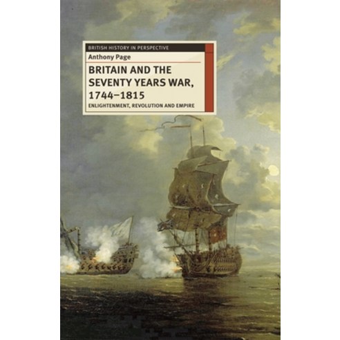 (영문도서) Britain and the Seventy Years War 1744-1815: Enlightenment Revolution and Empire Paperback, Red Globe Press, English, 9780230577701