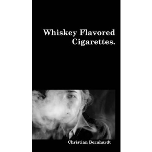 Whiskey Flavored Cigarettes Hardcover, Blurb, English, 9780368150319