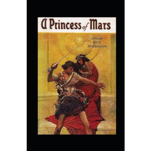 A Princess of Mars Annotated Paperback, Independently Published, English, 9798707067181