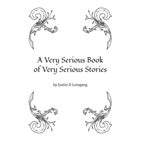 A Very Serious Book of Very Serious Stories Paperback, Independently ...