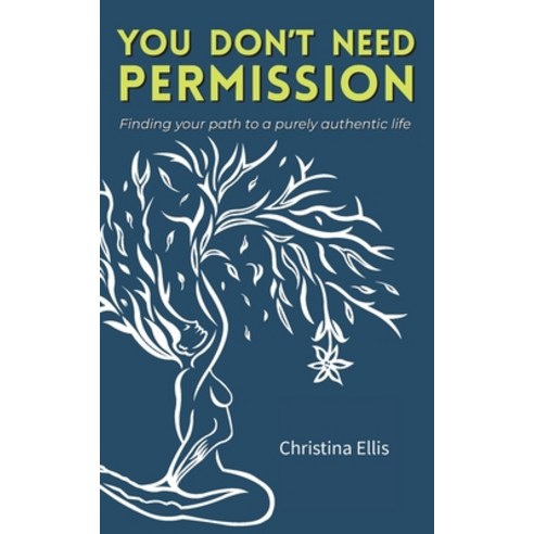 You Don''t Need Permission: Finding your path to a purely authentic life Paperback, Gatekeeper Press, English, 9781662906077