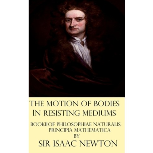 (영문도서) The Motion of Bodies in Resisting Mediums Hardcover, Blurb, English, 9781006734519