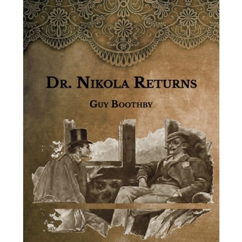 Dr. Nikola Returns: Large Print Paperback, Independently Published, English, 9798592917981