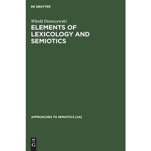 Elements of Lexicology and Semiotics Hardcover, Walter de Gruyter, English, 9789027926999