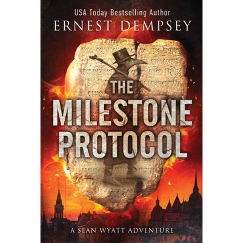 The Milestone Protocol: A Sean Wyatt Adventure Paperback, 138 Publishing, English, 9781944647759