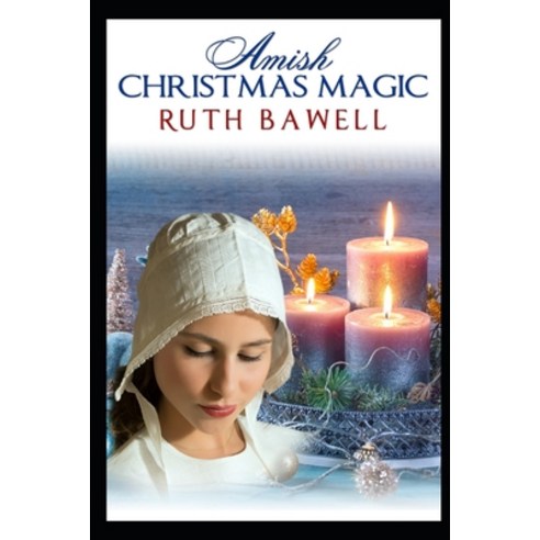 (영문도서) Amish Christmas Magic: Amish Romance Paperback, Independently Published, English, 9798779796842