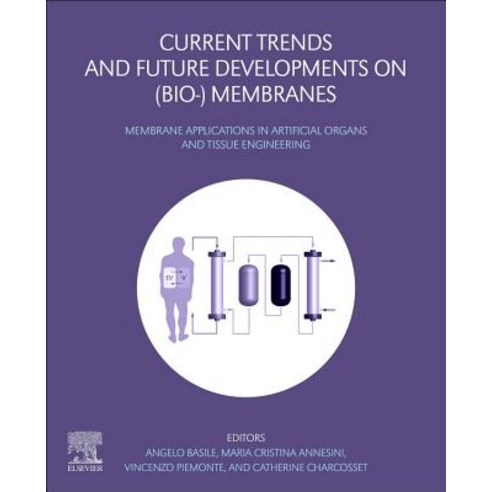 (영문도서) Current Trends and Future Developments on (Bio-) Membranes: Membrane Applications in Artifici... Paperback, Elsevier, English, 9780128142257