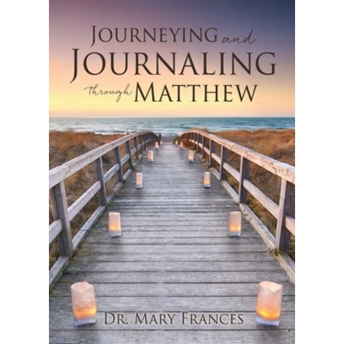 (영문도서) Journeying and Journaling through Matthew Paperback, Xulon Press, English, 9781662839627