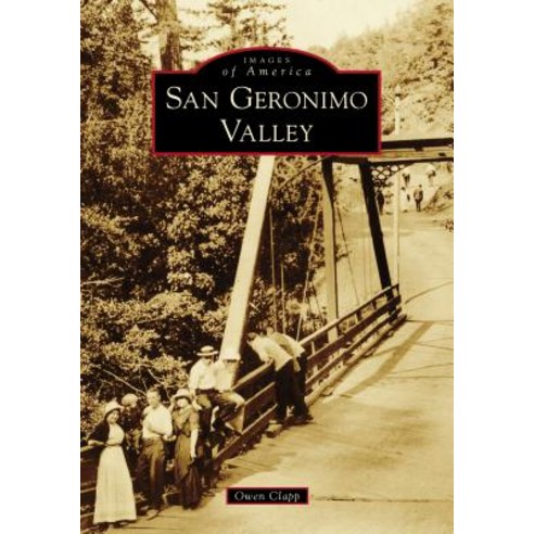 San Geronimo Valley Paperback, Arcadia Publishing (SC)