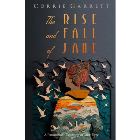 (영문도서) The Rise and Fall of Jane: A Modern Retelling of Jane Eyre Paperback, Independently Published, English, 9781976753145