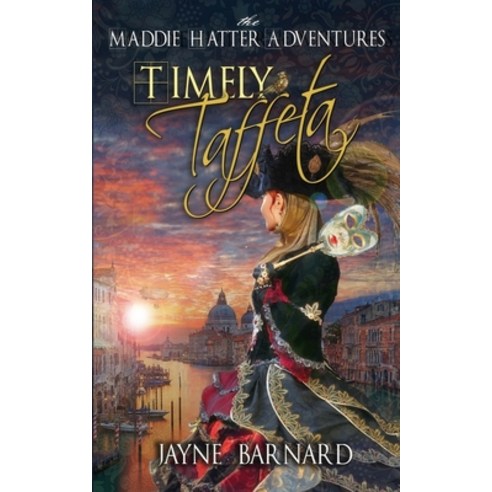 (영문도서) Timely Taffeta: A Venetian Carnevale Adventure Paperback, Clockworks & Crime Media, English, 9781777584641