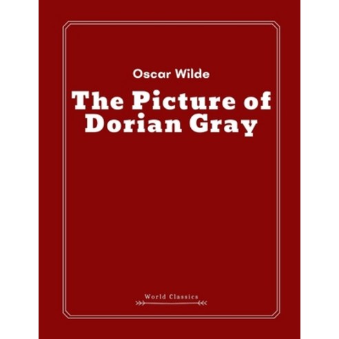 The Picture of Dorian Gray by Oscar Wilde Paperback, Independently Published, English, 9798588411851
