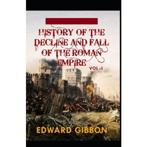 (영문도서) History of the Decline and Fall of the Roman Empire - Volume 1(classics illustrated) Paperback, Independently Published, English, 9798418527875