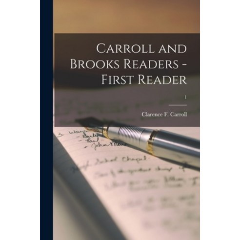 (영문도서) Carroll and Brooks Readers - First Reader; 1 Paperback, Legare Street Press, English, 9781015354951