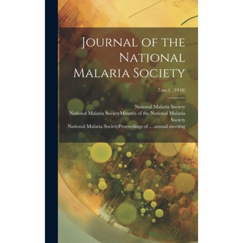 (영문도서) Journal of the National Malaria Society; 7: no.1 (1948) Hardcover, Hassell Street Press, English, 9781019366318