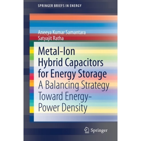 Metal-Ion Hybrid Capacitors for Energy Storage: A Balancing Strategy Toward Energy-Power Density Paperback, Springer, English, 9783030608149
