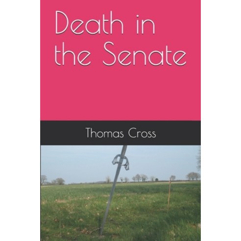 (영문도서) Death in the Senate Paperback, Independently Published, English, 9798607025564