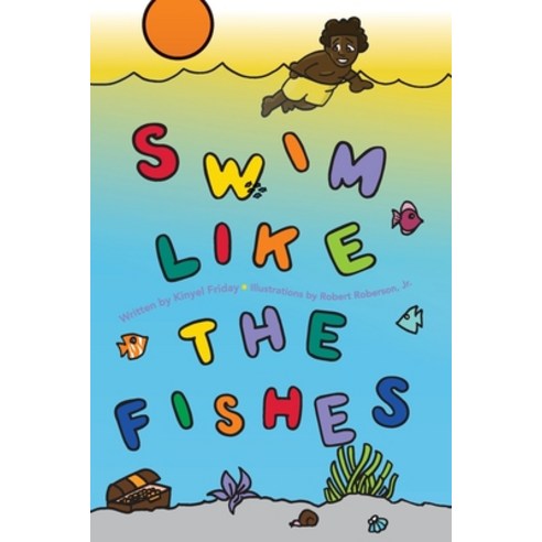 (영문도서) Swim Like the Fishes Paperback, Kinyori Books, LLC, English, 9781734094527