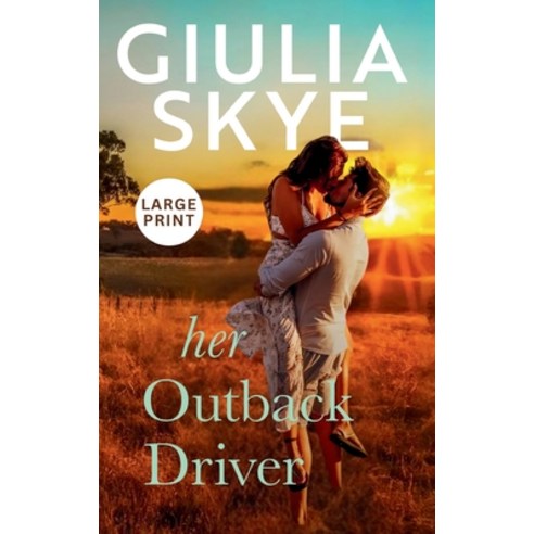 (영문도서) Her Outback Driver (Large Print Hardback): A false-identity road trip romance! Hardcover, Go Indie Girl Large Print, English, 9781917209021