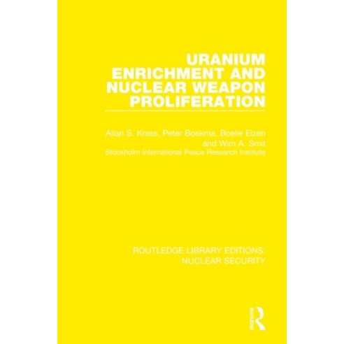 (영문도서) Uranium Enrichment and Nuclear Weapon Proliferation Paperback, Routledge, English, 9780367523374