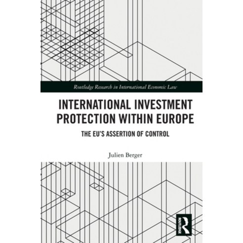 (영문도서) International Investment Protection within Europe: The EU''s Assertion of Control Paperback, Routledge, English, 9780367610647