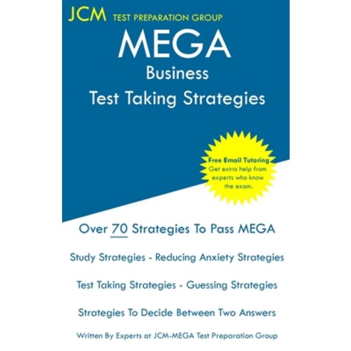 (영문도서) MEGA Business - Test Taking Strategies: MEGA 017 Exam - Free Online Tutoring - New 2020 Editi... Paperback, Jcm Test Preparation Group, English, 9781647687885