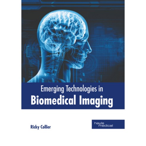 (영문도서) Emerging Technologies in Biomedical Imaging Hardcover, Hayle Medical, English, 9781646475582