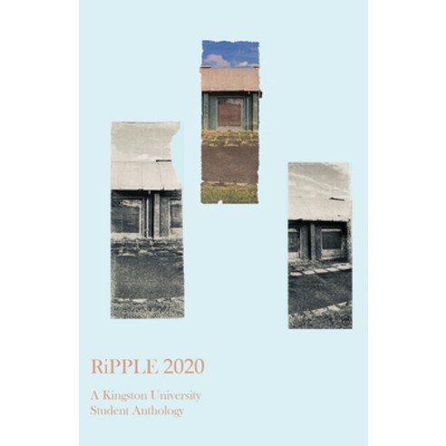 RiPPLE 2020: A Kingston University Student Anthology Paperback, Kingston University Press Ltd