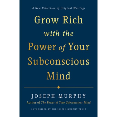 Grow Rich with the Power of Your Subconscious Mind Hardcover, Tarcherperigee