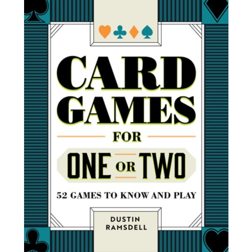 (영문도서) Card Games for One or Two: 52 Games to Know and Play Paperback, Rockridge Press, English, 9781638783749