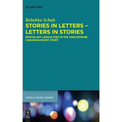 (영문도서) Stories in Letters - Letters in Stories Hardcover, de Gruyter, English, 9783110726725