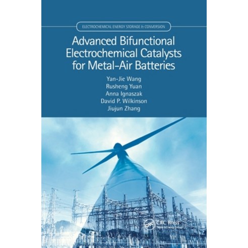 (영문도서) Advanced Bifunctional Electrochemical Catalysts for Metal-Air Batteries Paperback, CRC Press, English, 9780367780500