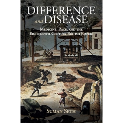 (영문도서) Difference and Disease: Medicine Race and the Eighteenth-Century British Empire Paperback, Cambridge University Press, English, 9781108407007