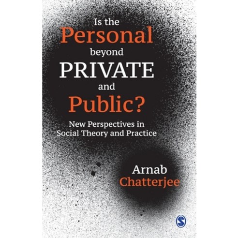 Is the Personal beyond Private and Public?: New Perspectives in Social Theory and Practice Paperback, Sage, English, 9789353289867