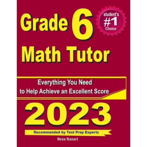 (영문도서) Grade 6 Math Tutor: Everything You Need to Help Achieve an Excellent Score Paperback, Effortless Math Education, English, 9781637192610