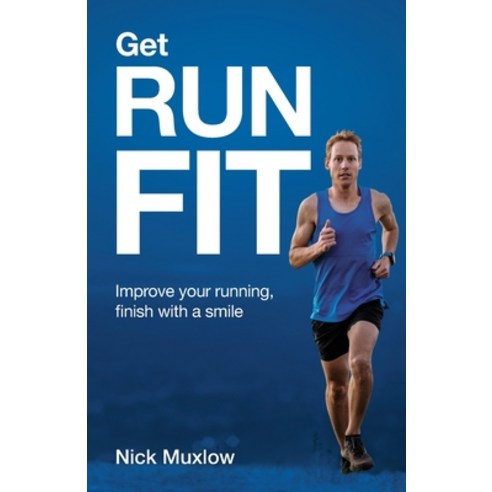 (영문도서) Run Fit: Improve Your Running Finish With a Smile Paperback, Grammar Factory Publishing, English, 9781989737699
