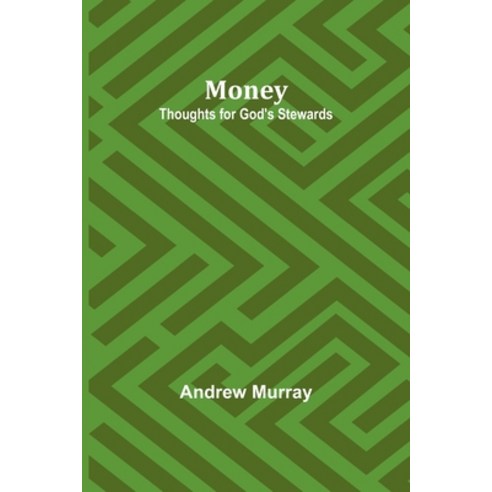 (영문도서) Money: Thoughts for God''s Stewards Paperback, Alpha Edition, English, 9789357916165