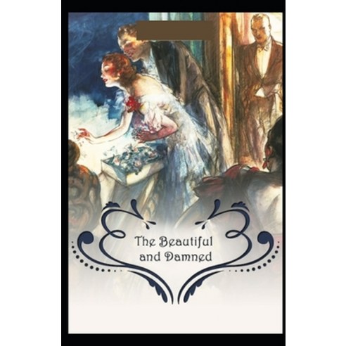 (영문도서) The Beautiful and Damned: (illustrated edition) Paperback, Independently Published, English, 9798516220876