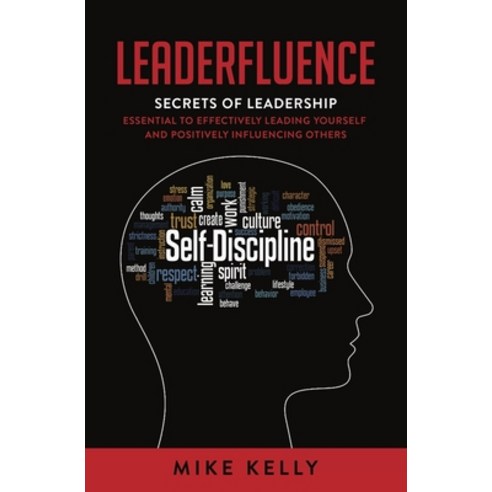 (영문도서) Leaderfluence: Secrets of Leadership Essential to Effectively Leading Yourself and Positively... Paperback, Higherlife Development Service, English, 9781954533455