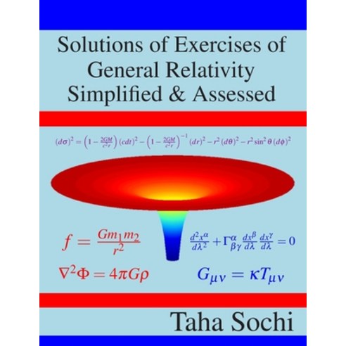 Solutions of Exercises of General Relativity Simplified & Assessed Paperback, Independently Published