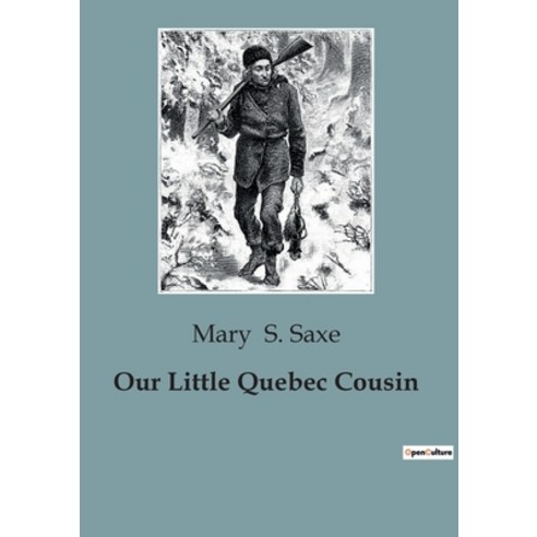 (영문도서) Our Little Quebec Cousin Paperback, Culturea, English, 9791041826209