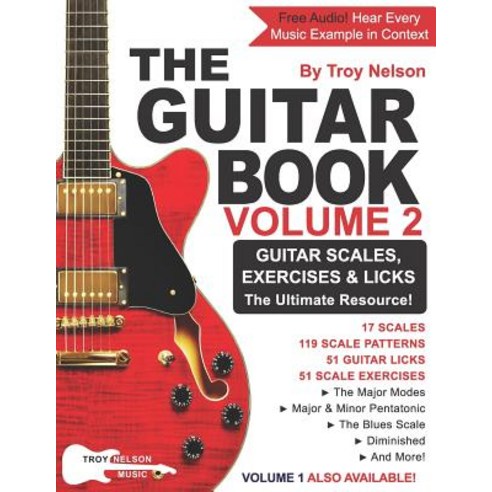 The Guitar Book: Volume 2: The Ultimate Resource for Discovering New Guitar Scales Exercises and L... Paperback, Independently Published