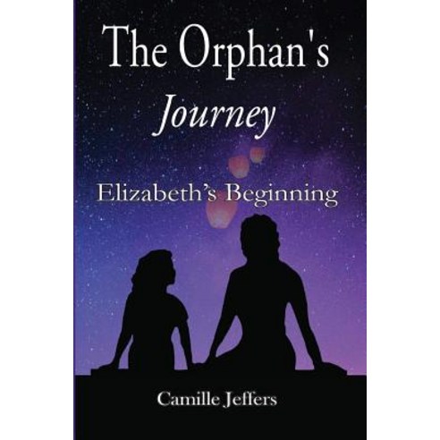 The Orphan''s Journey Paperback, Trinity Hills Publishing