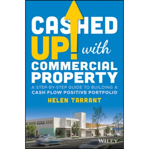(영문도서) Cashed Up with Commercial Property: A Step-By-Step Guide to Building a Cash Flow Positive Por... Paperback, Wiley, English, 9781119910343