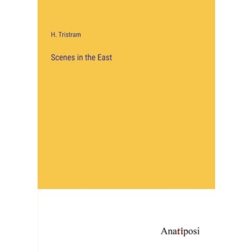 (영문도서) Scenes in the East Paperback, Anatiposi Verlag, English, 9783382148645