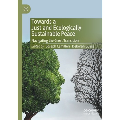 (영문도서) Towards a Just and Ecologically Sustainable Peace: Navigating the Great Transition Paperback, Palgrave MacMillan, English, 9789811550232