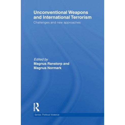 (영문도서) Unconventional Weapons and International Terrorism: Challenges and New Approaches Paperback, Routledge, English, 9780415622332