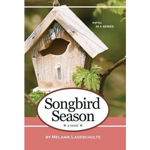 (영문도서) Songbird Season Hardcover, Fremont Creek Press, English, 9780999775264